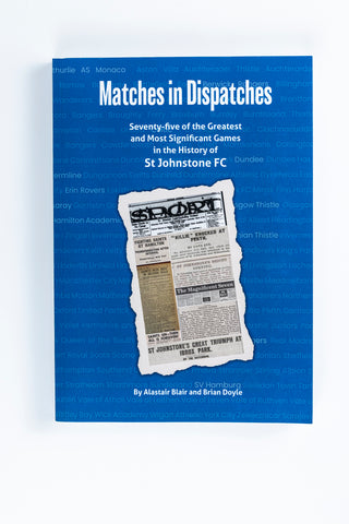 Matches in Dispatches by Alistair Blair and Brian Doyle